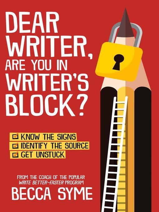 Title details for Dear Writer, Are You In Writer's Block? by Becca Syme - Available